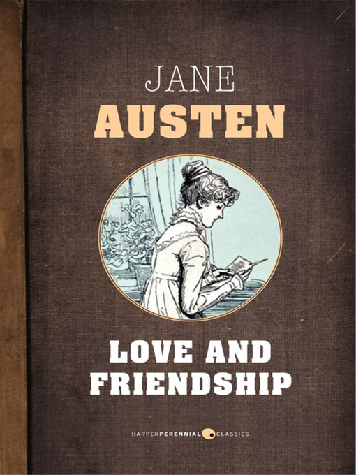 Title details for Love and Friendship by Jane Austen - Wait list